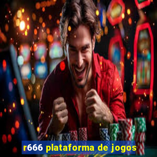 r666 plataforma de jogos